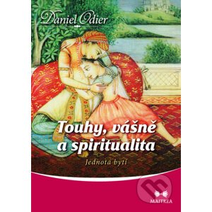 Touhy, vášně a spiritualita - Daniel Odier
