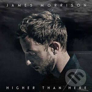 James Morrison: Higher Than Here - James Morrison
