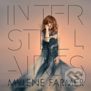Mylene Farmer: Interstellaires - Mylene Farmer