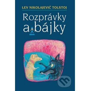 Rozprávky a bájky - Lev Nikolajevič Tolstoj