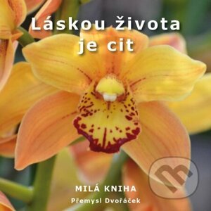 E-kniha Láskou života je cit - Přemysl Dvořáček