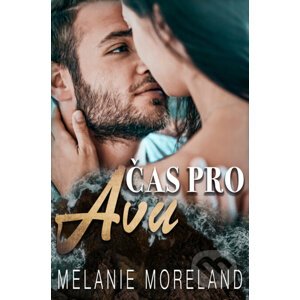 E-kniha Čas pro Avu - Melanie Moreland