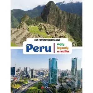 E-kniha Peru: mýty, legendy a realita - Eva Farfánová Barriosová
