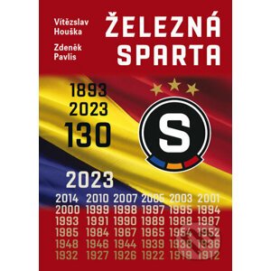 Železná Sparta – 130 let - Vítězslav Houška, Zdeněk Pavlis