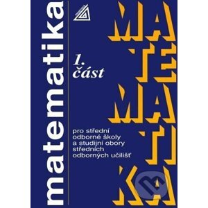 Matematika pro SOŠ a studijní obory SOU - 1.část - Emil Calda