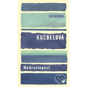 E-kniha Modrosleposť - Katarína Kucbelová