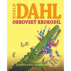 Obrovský Krokodíl - Roald Dahl