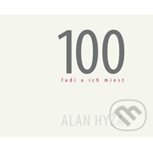 100 ľudí a ich miest - Alan Hyža