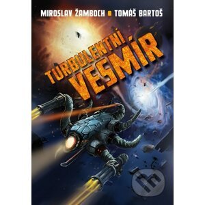 Turbulentní vesmír - Miroslav Žamboch, Tomáš Bartoš