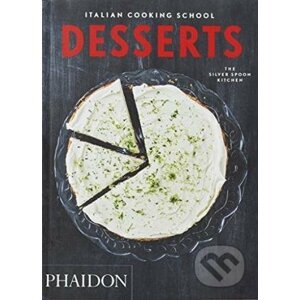 Italian Cooking School Desserts - The Silver Spoon Kitchen
