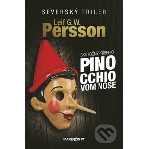 Skutočný príbeh o Pinocchiovom nose - Leif G.W. Persson