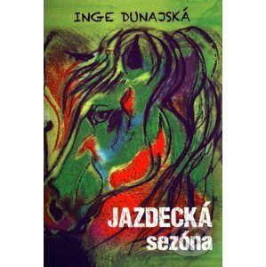 Jazdecká sezóna - Inge Dunajská