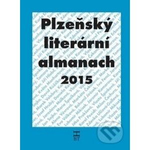 Plzeňský literární almanach 2015 - Kolektív autorov