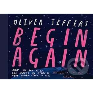 Begin Again - Oliver Jeffers