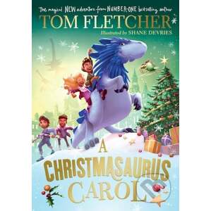A Christmasaurus Carol - Tom Fletcher, Shane Devries (Ilustrátor)