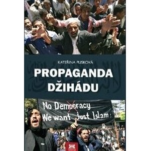Propaganda džihádu - Kateřina Plisková