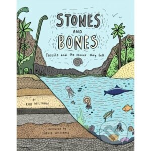 Stones and Bones - Rob Wilsher, Sophie Williams (Ilustrátor)