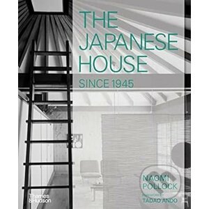 The Japanese House Since 1945 - Naomi Pollock