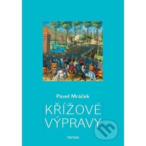 E-kniha Křížové výpravy - Pavel Mráček