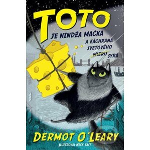 E-kniha Toto je nindža mačka a záchrana svetového (mieru) syra - Dermot O'Leary