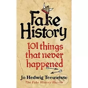 Fake History - Jo Teeuwisse