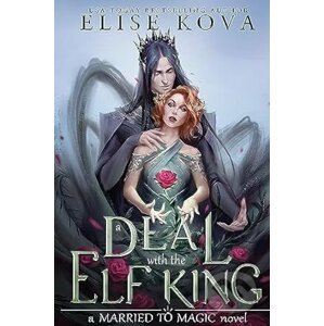 A Deal With The Elf King - Elise Kova