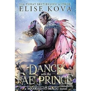 A Dance with the Fae Prince - Elise Kova