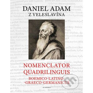 Nomenclator quadrilinguis Boemico-Latino-Graeco-Germanicus - Daniel Adam z Veleslavína