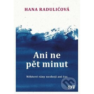 E-kniha Ani ne pět minut - Hana Raduličová