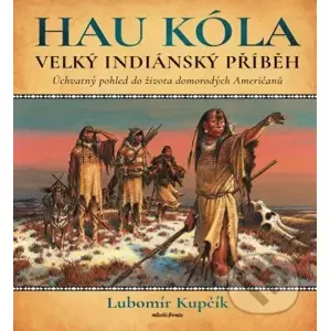 E-kniha Velký indiánský příběh - Lubomír Kupčík
