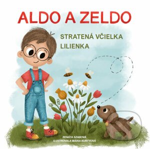 Aldo a Zeldo. Stratená včielka Lilienka - Renáta Szabová