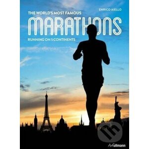 The World's Most Famous Marathons - Enrico Aiello