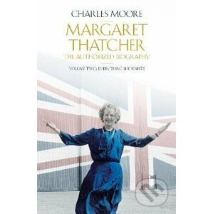 Margaret Thatcher - Charles Moore