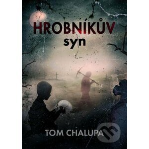E-kniha Hrobníkův syn - Tom Chalupa