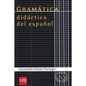 Gramática didáctica del español - Leonardo Gómez Torrego
