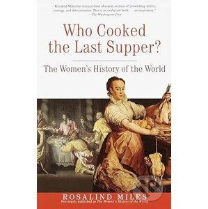 Who Cooked the Last Supper - Rosalind Miles