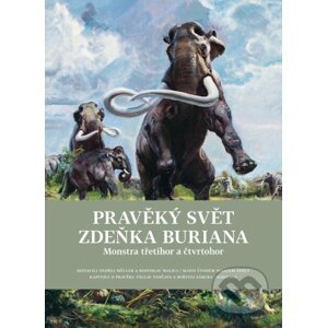 Pravěký svět Zdeňka Buriana - Kniha 2 - Ondřej Müller, Bořivoj Záruba, Zdeněk Burian, Rostislav Walica, Václav Vančata
