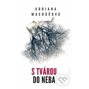 E-kniha S tvárou do neba - Adriana Macháčová
