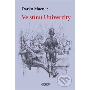 Ve stínu Univerzity - Darko Macner