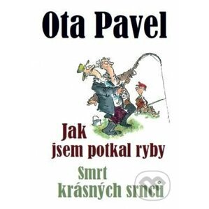 Jak jsem potkal ryby / Smrt krásných srnců - Ota Pavel, Vladimír Renčín (Ilustrátor)