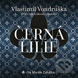 Černá lilie - Vlastimil Vondruška