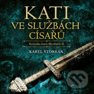 Kati ve službách císařů - Karel Štorkán