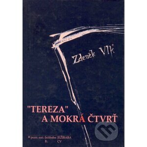 Tereza a mokrá čtvrť - Zdeněk Vlk
