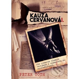 Kauza Cervanová I. + DVD - Peter Tóth