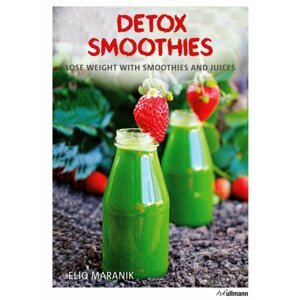 Lose Weight With Smoothies and Juices - Eliq Maranik
