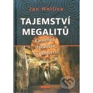 Tajemství megalitů - Jan Hnilica