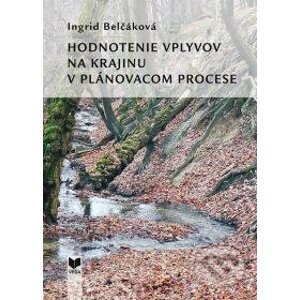 Hodnotenie vplyvov na krajinu v plánovacom procese - Ingrid Belčáková