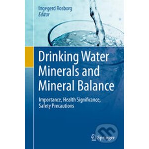 Drinking Water Minerals and Mineral Balance - Ingegerd Rosborg