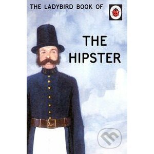 The Ladybird Book of the Hipster - Jason Hazeley, Joel Morris