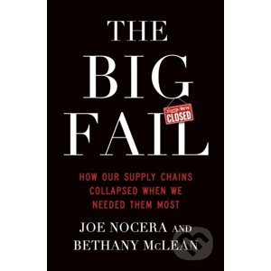 The Big Fail - Bethany McLean, Joe Nocera